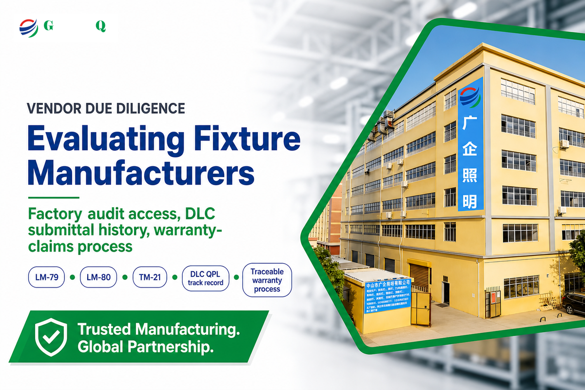 Evaluating Fixture Manufacturers & Vendors — Guangqi Lighting
