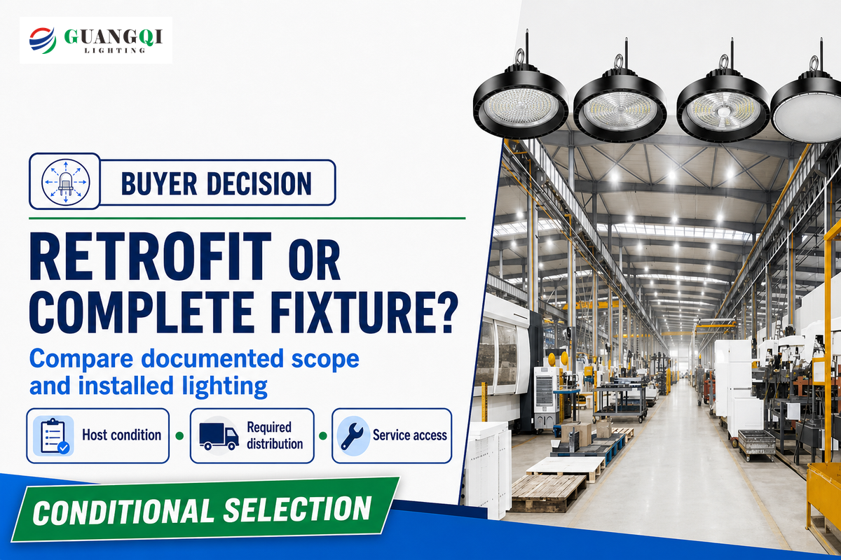 Choose retrofit or whole fixture by documented host condition, distribution and service access; conditional selection